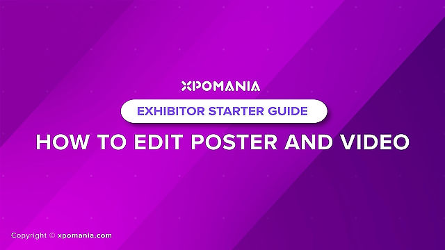 [EXHIBITOR] How To Edit poster&video